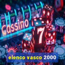 elenco vasco 2000